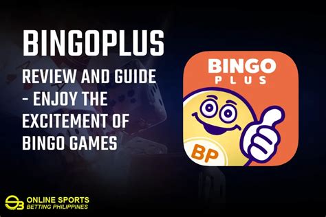 BingoPlus Review and Guide: Enjoy the Excitement of Bingo Games.
